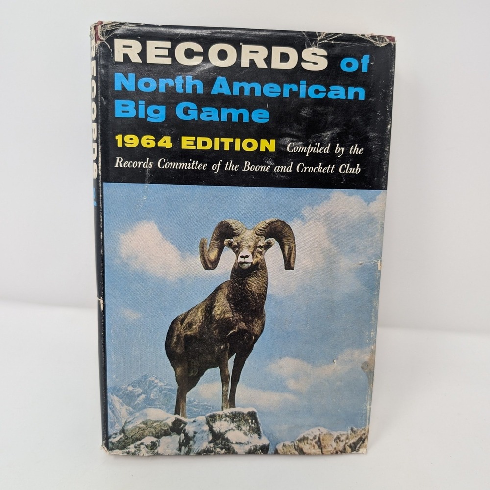 Records of North American Big Game 1964 Boone & Crockett Club 2nd Printing 1965